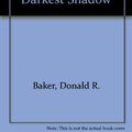 Cover Art for 9780880701860, Depression: Finding Hope and Meaning in Life's Darkest Shadow (Critical Concern Series) by Donald R. Baker