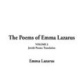 Cover Art for 9781414206363, The Poems of Emma Lazarus, V2 by Emma Lazarus