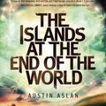 Cover Art for 9780375991455, The Islands at the End of the World by Dr George A Feldhamer