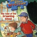 Cover Art for 9780439896245, The Case of the Groaning Ghost by James Preller