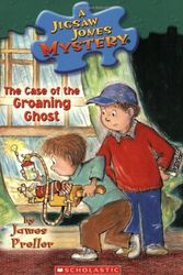 Cover Art for 9780439896245, The Case of the Groaning Ghost by James Preller