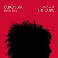 Cover Art for B08T1GHLCN, Curepedia: An A-Z of The Cure by Simon Price