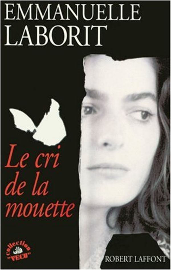 Cover Art for 9782221076736, Le cri de la mouette (Collection "Vecu") (French Edition) by Emmanuelle Laborit