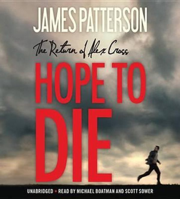 Cover Art for 9781611130362, Hope to Die (Alex Cross Novels) by James Patterson