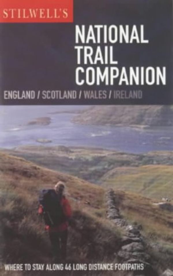 Cover Art for 9781900861175, Stilwell's National Trail Companion 2000: Where to Stay Along 46 Long Distance Footpaths by Timothy Charles Stilwell