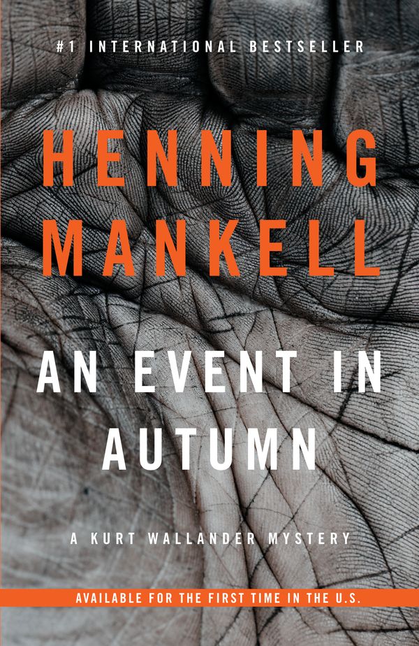 Cover Art for 9780804170642, An Event in Autumn: A Kurt Wallander Mystery (Vintage Crime/Black Lizard Original) by Henning Mankell