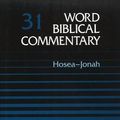 Cover Art for 9780785250128, Word Biblical Commentary: Hosea-Jonah No. 31 by Douglas Stuart