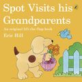 Cover Art for 9780723290933, Spot Visits His Grandparents by Eric Hill