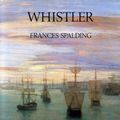 Cover Art for 9780714819723, Whistler by Frances Spalding