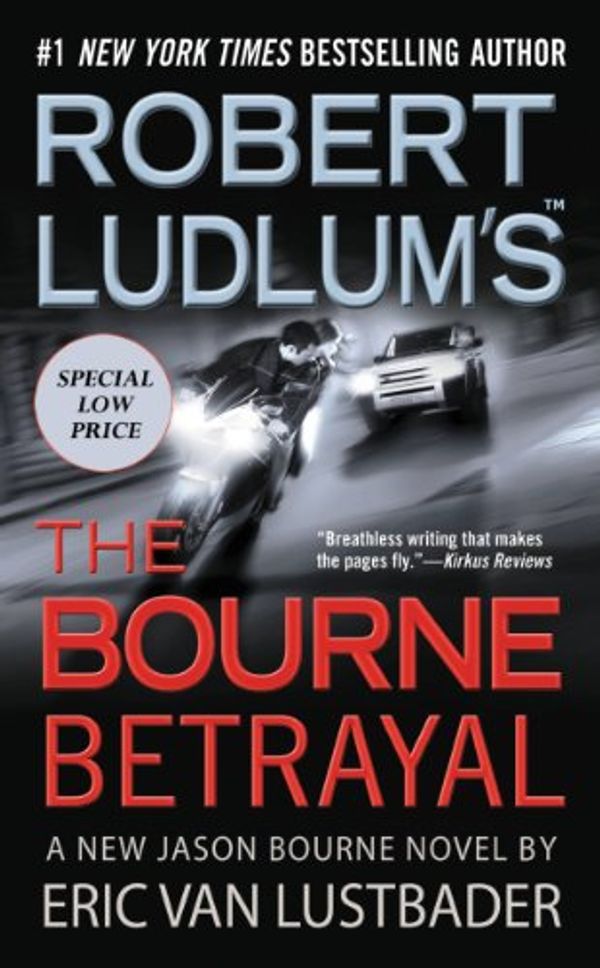 Cover Art for B000QRIGRQ, The Bourne Betrayal by Eric Van Lustbader, Robert Ludlum