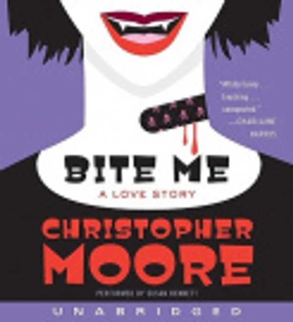 Cover Art for 9780061986284, Bite Me by Christopher Moore, Susan Bennett, Christopher Moore