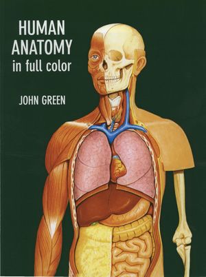 Cover Art for 9780486129631, Human Anatomy in Full Color by John Green