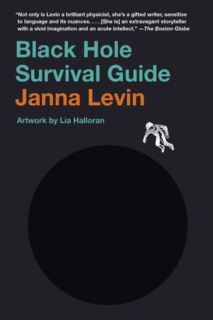 Cover Art for 9781984899798, Black Hole Survival Guide by Janna Levin