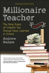 Cover Art for 9781119356295, Millionaire Teacher: The Nine Rules of Wealth You Should Have Learned in School by Andrew Hallam