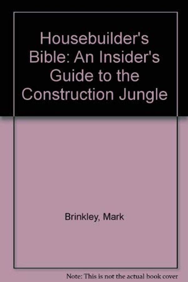 Cover Art for 9780952485209, Housebuilder's Bible by Mark Brinkley