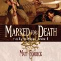 Cover Art for 9780786964840, Marked for Death by Matt Forbeck