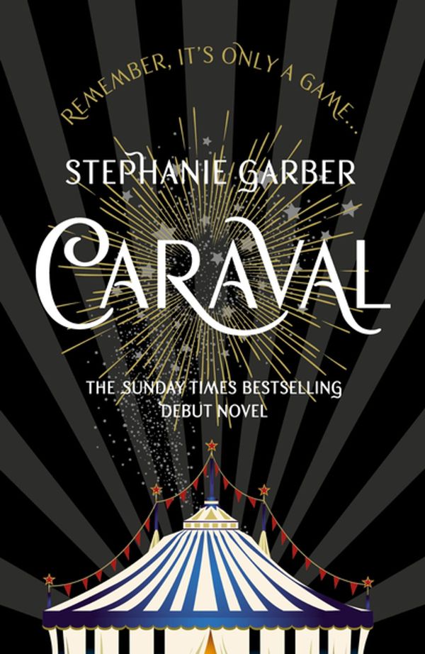 Cover Art for 9781473629172, Caraval: The mesmerising Sunday Times bestseller by Stephanie Garber