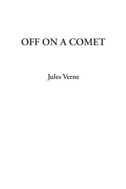 Cover Art for 9781404322097, Off on a Comet by Jules Verne