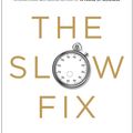 Cover Art for 9780062220813, The Slow Fix by Carl Honore