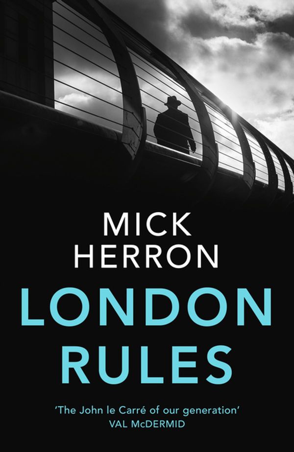 Cover Art for 9781473657397, London Rules by Mick Herron