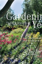 Cover Art for 9781740339902, Gardening Through the Year AustraliaRHS by Spence Ian