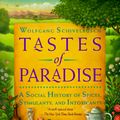 Cover Art for 9780679744382, Tastes Of Paradise by Wolfgang Schivelbusch