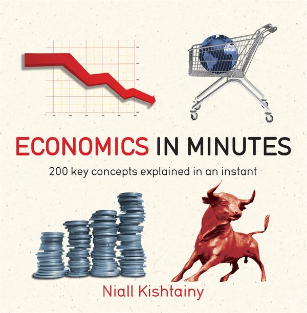 Cover Art for 9781782066477, Economics in Minutes by Niall Kishtainy