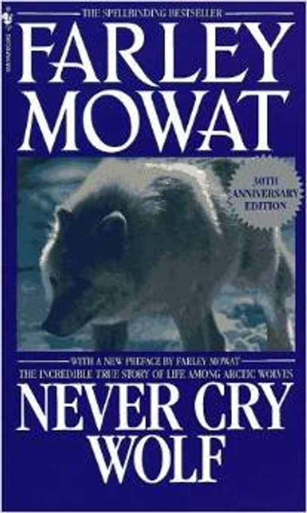 Cover Art for 9780770420727, Never Cry Wolf by Farley Mowat