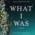 Cover Art for 9780452290235, What I Was by Meg Rosoff