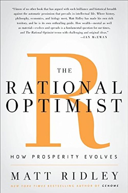 Cover Art for 8601406820463, The Rational Optimist: How Prosperity Evolves by Matt Ridley