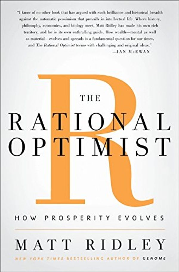 Cover Art for 8601406820463, The Rational Optimist: How Prosperity Evolves by Matt Ridley