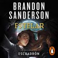Cover Art for B08LLFKQ1T, Estelar [Starsight (Skyward, Book 2)]: La secuela de Escuadrón [The Sequel to Skyward] by Brandon Sanderson