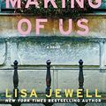 Cover Art for B0061Q6CDG, The Making of Us: A Novel by Lisa Jewell