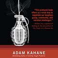 Cover Art for B005P2A6IE, Power and Love: A Theory and Practice of Social Change by Adam Kahane
