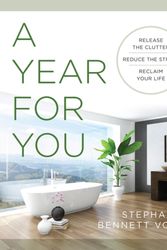 Cover Art for 9781938289910, A Year for You: Declutter, Destress, Reclaim Your Life by Stephanie Bennett Vogt
