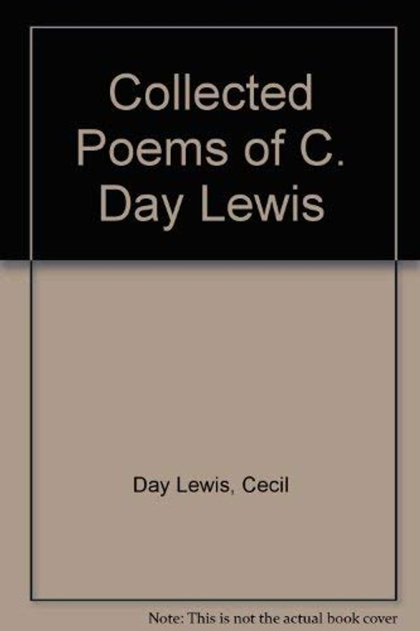 Cover Art for 9780883557853, Collected Poems of C. Day Lewis by Day Lewis, Cecil