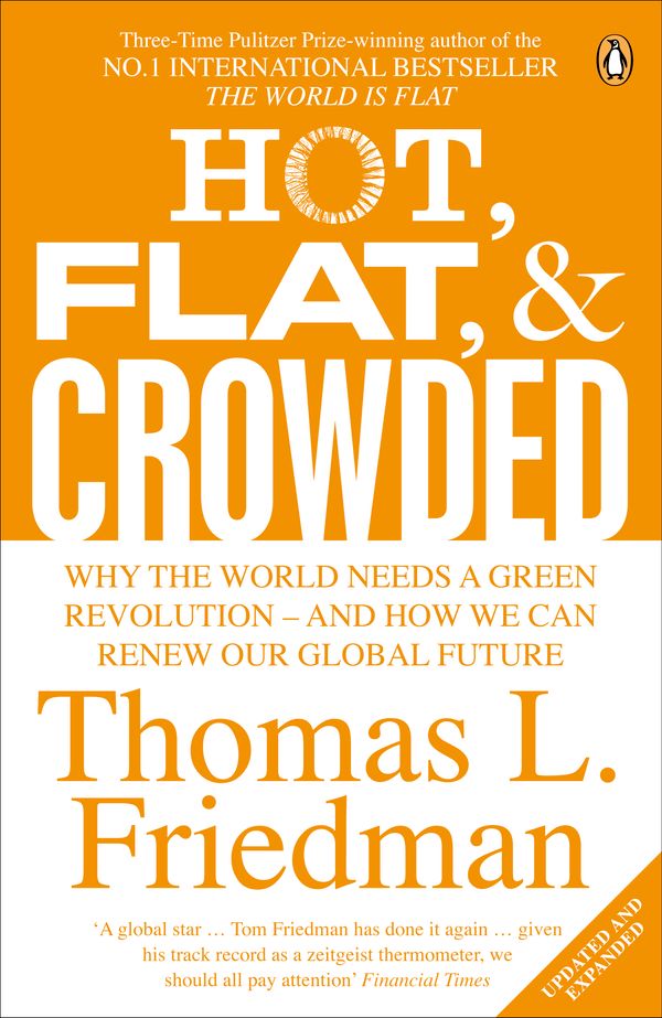 Cover Art for 9780141036663, Hot, Flat and Crowded: Why the World Needs a Green Revolution - and How We Can Renew Our Global Future by Thomas L. Friedman