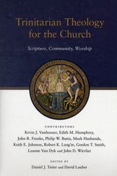Cover Art for 9781844743803, Trinitarian Theology for the Church by Daniel J. Treier