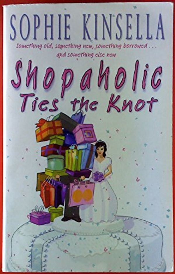 Cover Art for 9780552211406, Shopaholic Ties the Knot by Sophie Kinsella