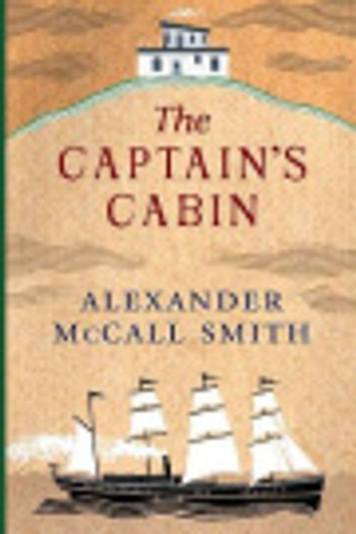 Cover Art for 9781399920209, The Captain's Cabin by Alexander McCall Smith