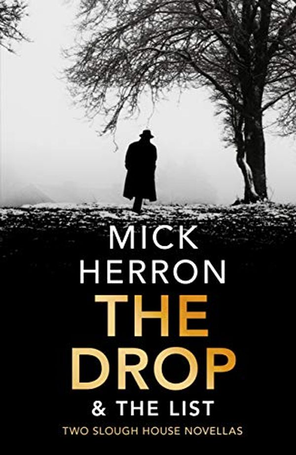 Cover Art for B07XYQT51Q, The Drop & The List (Slough House Novella) by Mick Herron