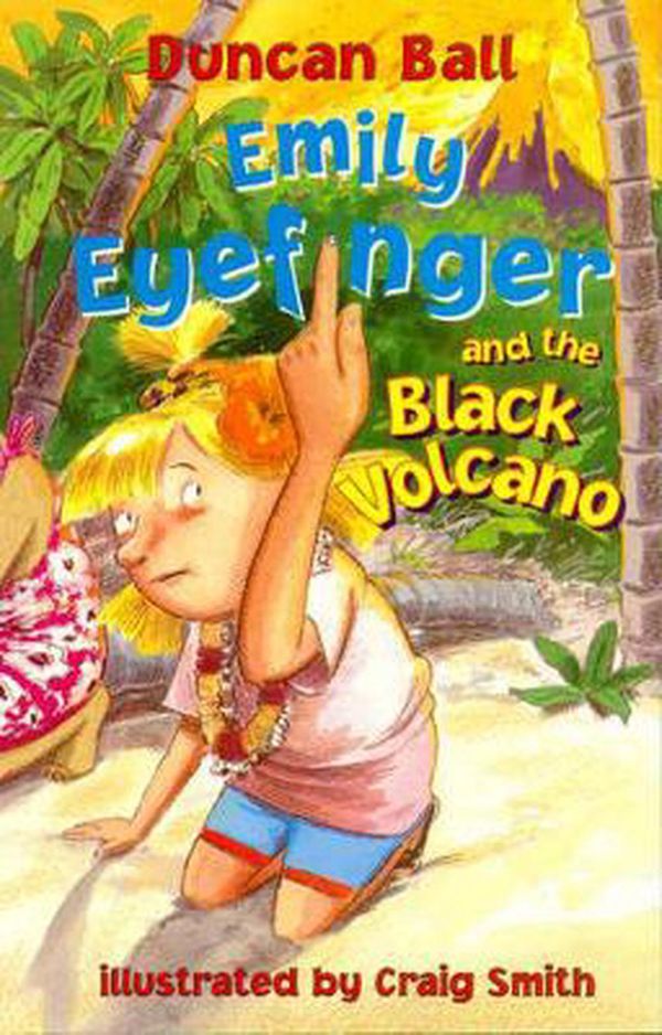 Cover Art for 9780207198816, Emily Eyefinger and the Black Volcano by Duncan Ball
