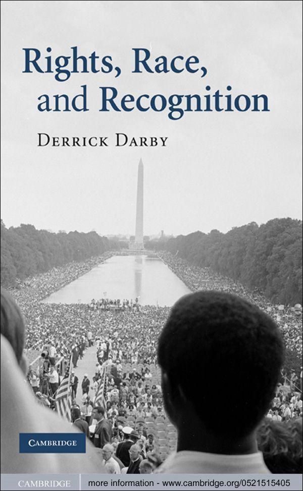 Cover Art for 9780511738388, Rights, Race, and Recognition by Derrick Darby