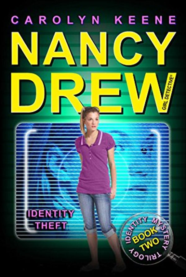 Cover Art for B00570B6W4, Identity Theft: Book Two in the Identity Mystery Trilogy (Nancy Drew (All New) Girl Detective 34) by Carolyn Keene