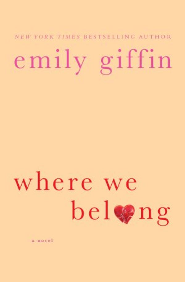 Cover Art for 9781594136344, Where We Belong by Emily Giffin