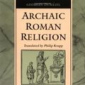 Cover Art for 9780801854804, Archaic Roman Religion by Dumézil, Georges