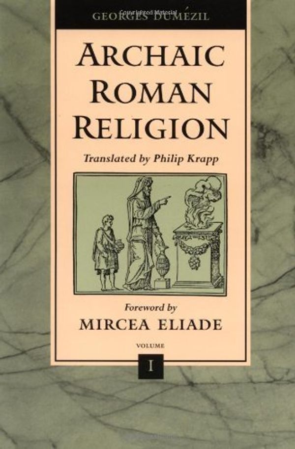 Cover Art for 9780801854804, Archaic Roman Religion by Dumézil, Georges