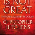 Cover Art for 9781843545866, God is Not Great by Christopher Hitchens