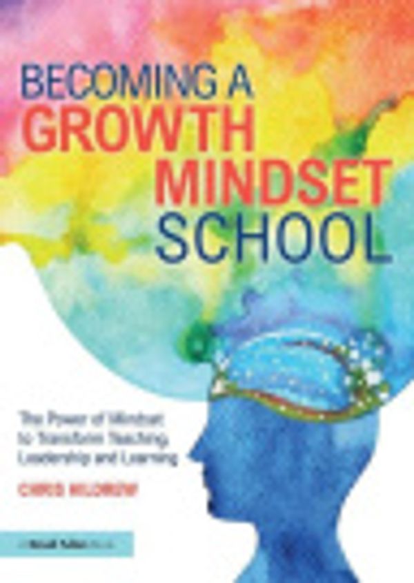 Cover Art for 9781351716550, Becoming a Growth Mindset School by Chris Hildrew