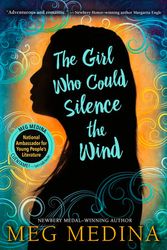 Cover Art for 9780763646028, The Girl Who Could Silence the Wind by Meg Medina